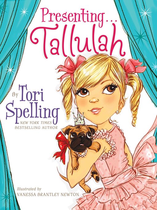 Title details for Presenting . . . Tallulah by Tori Spelling - Available